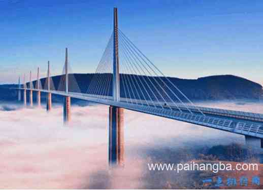 世界十大最美的桥梁 法国米洛大桥建在云端之上